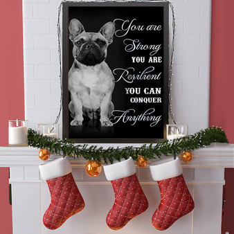 Frenchie You Are Strong Resident You Can Conquer Anything Poster Motivational Inspirational