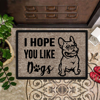 Frenchie I Hope You Like Dog Doormat Cute Doormat Outdoor Front Porch Mat For Dog Lover Owner