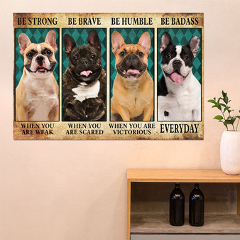 Frenchie Be Strong Be Brave Be Humble Be Badass Vintage Poster Funny Dog Poster Wall Decor