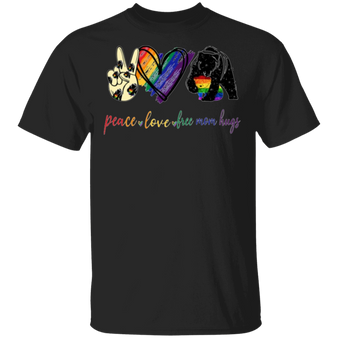 Bear Peace Love Free Mom Hugs LGBT T-Shirt Rainbow Pride Shirt