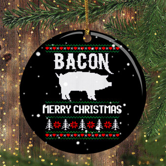 Bacon Christmas Ornament Bacon Merry Christmas Ornament Funny Pig Lover Christmas Tree Idea