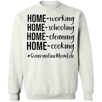 Home Cooking Sweatshirt Quarantine Mom Life Gift For Mom Funny Humor Quarantine Shirt
