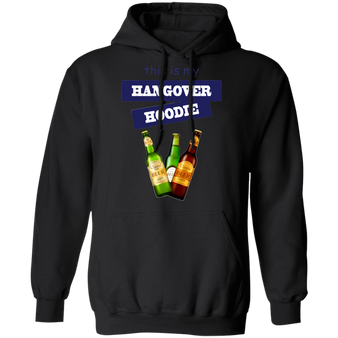 This Is My Hangover Hoodie Funny Hoodie For Man Woman Drinking Beer Lover