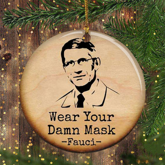 Dr.Fauci Ornament Wear Your Damn Mask Funny Pandemic Christmas Ornament With Mask 2020