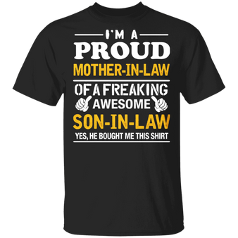 I'm A Proud Mother In Law Funny Shirt Awesome Mother In Law T-Shirt Gift For Mother In Law
