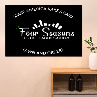 Make America Rake Again 4 Seasons For Total Landscaping Lawn And Order Poster Wall House Decor