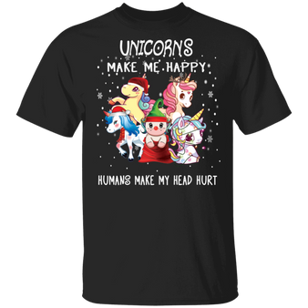 Unicorns Make Me Happy Humans Make My Head Hurt T-Shirt Xmas Tees Unicorn Gifts For Girls