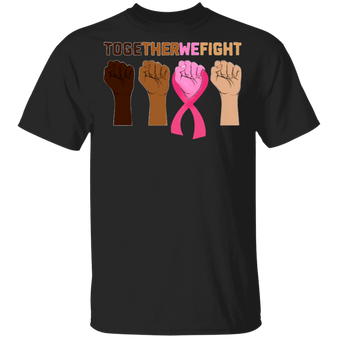 Together We Fight Power Fist T-Shirt Breast Cancer Awareness Shirts Walgreens Gift