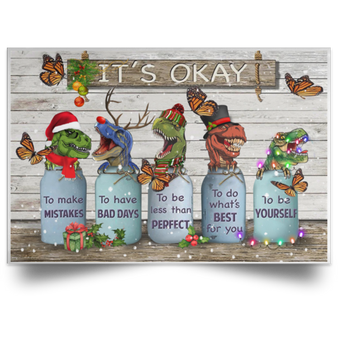 Butterfly & T-Rex It's Okay Quotes Christmas Poster Rustic Decor Christmas Gifts For Friends