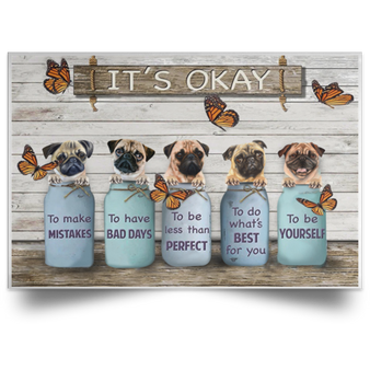 Pugs It's Okay Inspirational Quotes Poster Rustic Styles For Living Room Decor For Pug Lovers