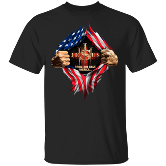 Cross & Jesus Bring Him Back America T-Shirt Pray For Our Nation Shirt Patriotic Gifts For Him