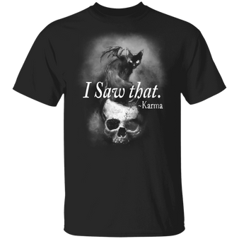 I Saw That Karma Black Cat And Skull T-Shirt Funny Halloween Costumes Gifts For Cat Lovers
