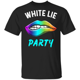 White Lie Party Psychedelic Lips T-Shirt Good White Lie Shirt Gift For Best Friend