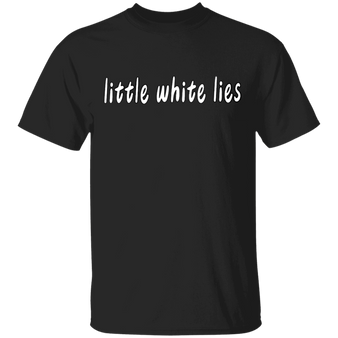 White Lie T-Shirt Party Ideas Shirt Funny Best Gift For Friends