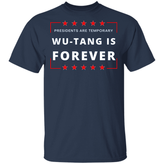 Presidents Are Temporary Wu - Tang Is Forever T Shirt 90's Hip Hop Rap Forever 21 Shirts