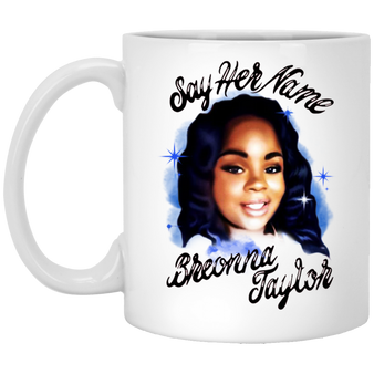 Say Her Name Breonna Taylor Mug Custom Coffee Mugs