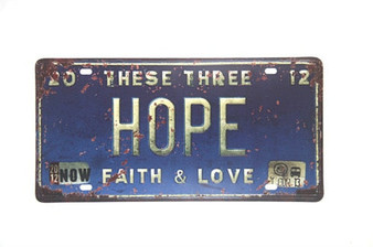Hope Faith & Love License Plate Sign
