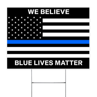 Thin Blue Line We Believe Blue Lives Matter Yard  Sign Support Police Honor Our Law Enforcement.