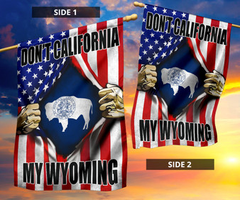 Don't California My Wyoming WY State Flag Heart Inside American Flag Patriotic Wyoming Pride