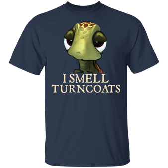 Turtle I Smell Turncoats Shirt Sarcastic Funny Tee Shirt Gift For Turtle Lover Turtle Merch