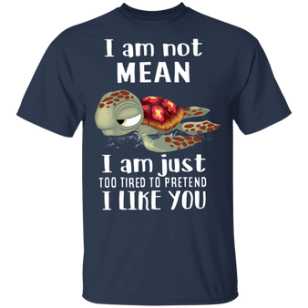 Cute Tired Turtle I Am Not Mean T-Shirt With Funny Shirt Saying Gift For Him