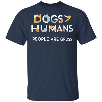 Dogs Humans People Are Gross T-Shirt Trending Shirt Design Gift For Dog Lovers