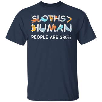 Sloth Humans People Are Gross T-Shirt Trending Shirt Design Gift For Sloth Lovers