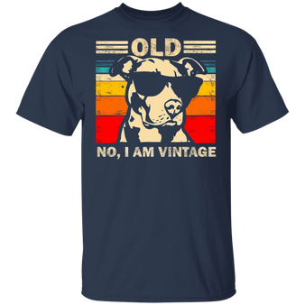 Pitbull Old No I Am Vintage T-Shirt Gift For Pitbull Lovers