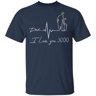 Dad I Love You 3000 T-Shirt Best Father's Day Gifts