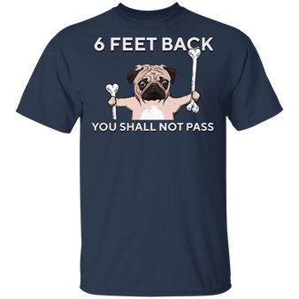Pug 6 Feet Back You Shall Not Pass T-Shirt Funny With Sayings