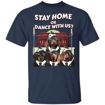 Pug Stay Home Or Dance With Us Shirt Coffin Dance Gift For Pug Lover