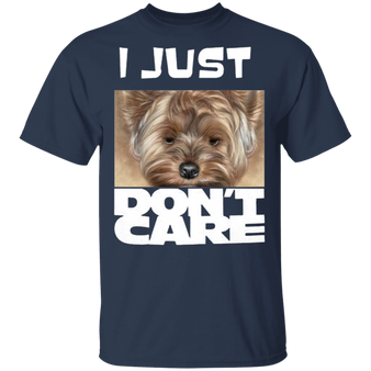Yorkshire Terrier Puppy I Just Don't Care T-Shirt Funny Gifts For Dog Owners