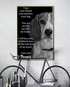 I Am Your Friend Your Partner Your Dog - I Am Your Beagle Quote Posters