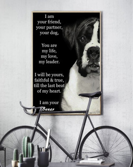 I Am Your Friend, Your Partner, Your Dog, I Am Your Boxer Dog Poster Slogan