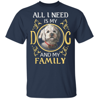 All I Need Is My Dog And My Family Poodle Shirt, Dog Shirts With Sayings