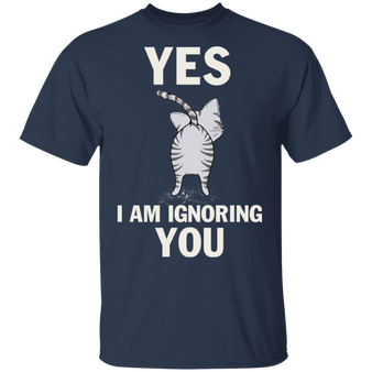 Yes I Am Ignoring You Funny Cat Shirt - Workout Shirts With Sayings