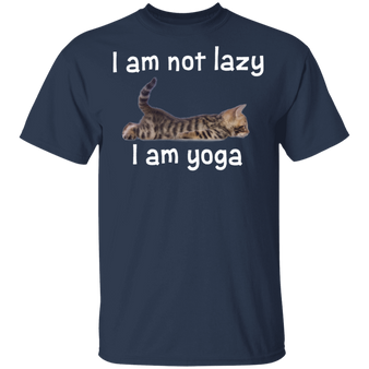 I Am Not Lazy I Am Yoga Cat With Saying Funny Shirts