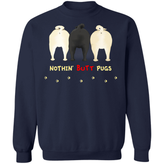 Nothin' Butt Pugs Funny Dog Sweater