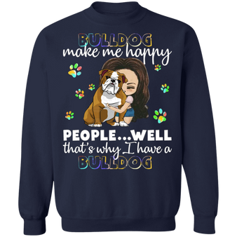 Bulldog Make Me Happy  lovely Shirt Best Gift Idea