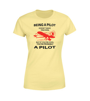 If You're Cool You're Probably a Pilot Designed Women T-Shirts