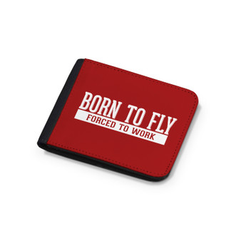 Born To Fly Forced To Work Designed Wallets