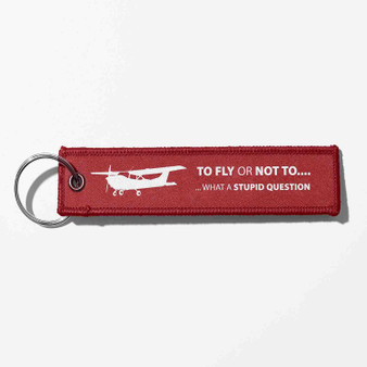 To Fly or Not To Fly Designed Key Chains