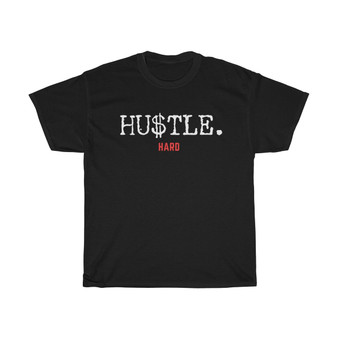 Hustle Hard $ Dollar T-shirt