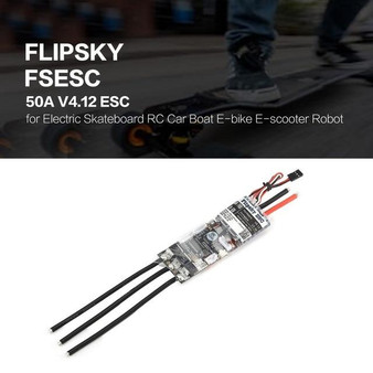 HGLRC FLIPSKY FS ESC Skateboard  50A V4.12 ESC Electronic Speed Control for Electric Skateboard RC Car Boat bike E-scooter Robot