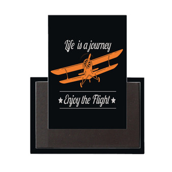 Life is a Journey, Enjoy the Flight Designed Magnet