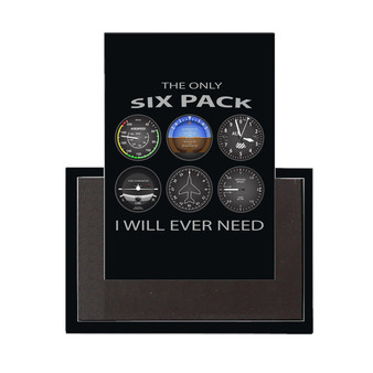 The Only Six Pack I Will Ever Need Designed Magnet