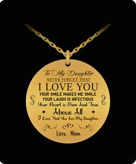 To My Daughter Necklace From Mom, Never Forget That I Love You, Your Smile Makes Me Smile . . .