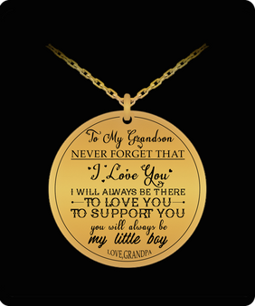 To My Grandson Necklace From Grandpa, Never Forget That I Love You, I Will Always Be There To Love You . .