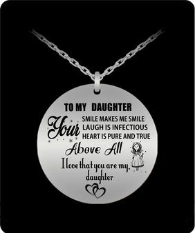 To My Daughter Necklace - I Love That You Are My Daughter