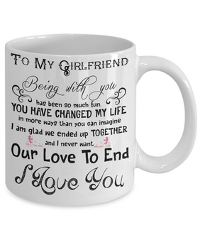 Coffee Mug For Girlfriend - Being With You Has Been So Much Fun . . .